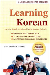 Cover image for Learning Korean: A Language Guide for Beginners: Learn to Speak, Read and Write Korean Quickly! (Free Online Audio & Flash Cards)