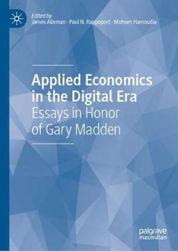 Cover image for Applied Economics in the Digital Era: Essays in Honor of Gary Madden