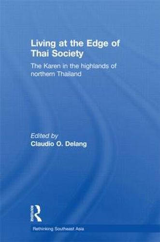 Cover image for Living at the Edge of Thai Society: The Karen in the Highlands of Northern Thailand