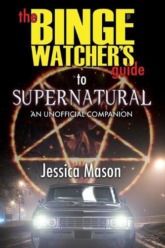 Cover image for The Binge Watcher's Guide to Supernatural