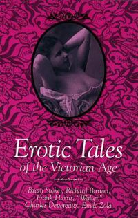 Cover image for Erotic Tales of the Victorian Age