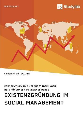 Cover image for Existenzgrundung im Social Management. Perspektiven und Herausforderungen bei Grundungen im Nebengewerbe