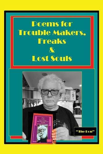 Poems for Trouble Makers, Freaks & Lost Souls