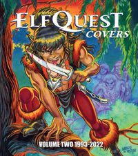 Cover image for ElfQuest Covers Volume Two 1993-2022