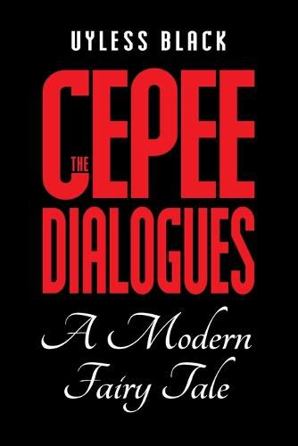 Cover image for Cepee Dialogues: A Modern Fairy Tale