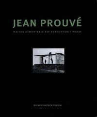 Cover image for Jean Prouve - Maison Demontable 8x8 Demountable House