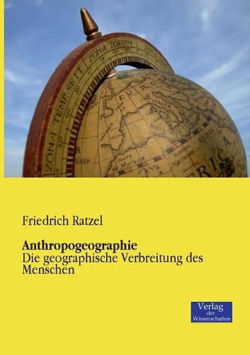 Cover image for Anthropogeographie: Die geographische Verbreitung des Menschen