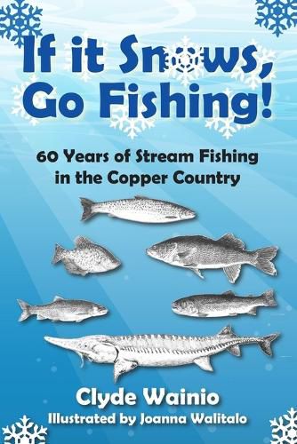 Cover image for If It Snows, Go Fishing!