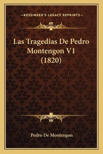 Cover image for Las Tragedias de Pedro Montengon V1 (1820)