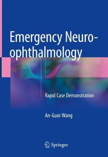 Cover image for Emergency Neuro-ophthalmology: Rapid Case Demonstration