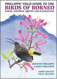 Cover image for Phillipps' Field Guide to the Birds of Borneo