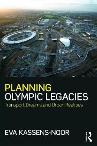 Cover image for Planning Olympic Legacies: Transport Dreams and Urban Realities