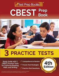 Cover image for CBEST Prep Book: Study Guide with 3 CBEST Practice Tests for California Reading, Math, and Writing [4th Edition]