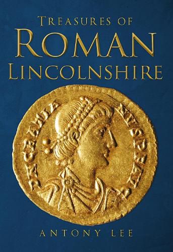 Cover image for Treasures of Roman Lincolnshire