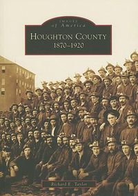 Cover image for Houghton County, Mi: 1870-1920