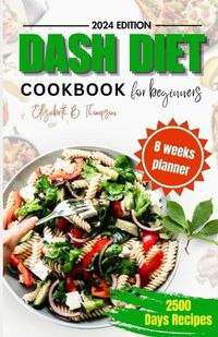Cover image for Dash Diet Cook Book for Beginners