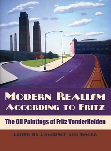Cover image for Modern Realism According to Fritz: The Oil Paintings of Fritz Vonderheiden