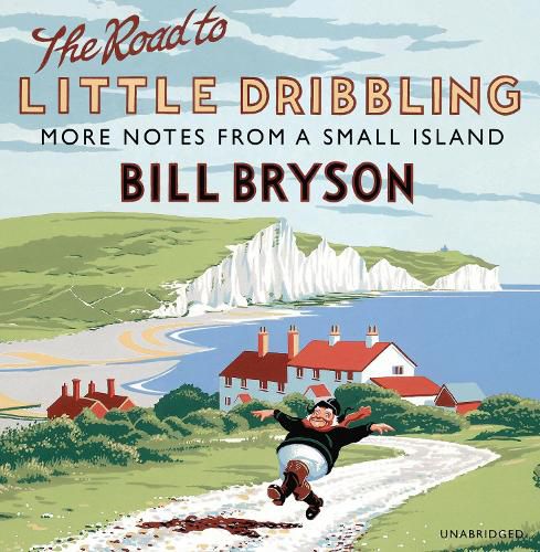 Cover image for The Road to Little Dribbling: More Notes from a Small Island