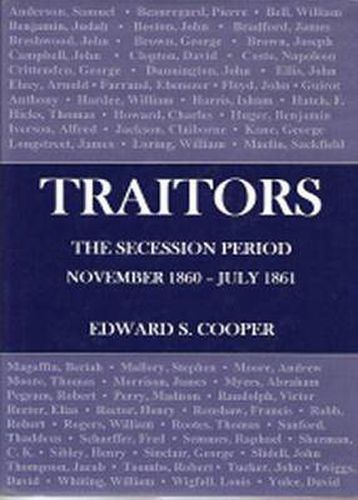 Traitors: The Secession Period November 1860- July 1861