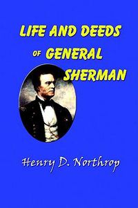 Cover image for Life and Deeds of General Sherman