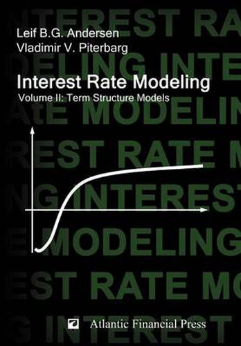 Cover image for Interest Rate Modeling. Volume 2: Term Structure Models