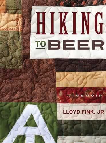 Cover image for Hiking to Beer: A Memoir