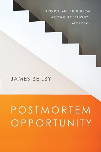 Cover image for Postmortem Opportunity - A Biblical and Theological Assessment of Salvation After Death