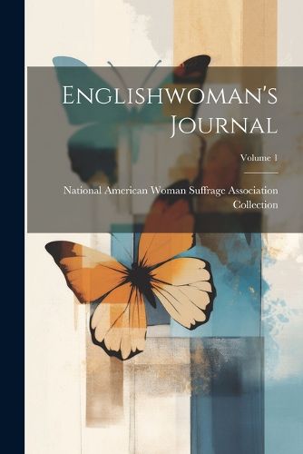 Cover image for Englishwoman's Journal; Volume 1