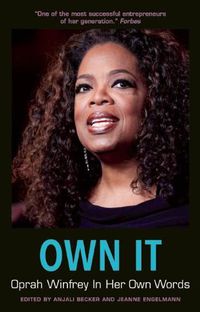 Cover image for Own It: Oprah Winfrey In Her Own Words