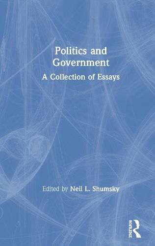 Cover image for Politics and Government: A Collection of Essays