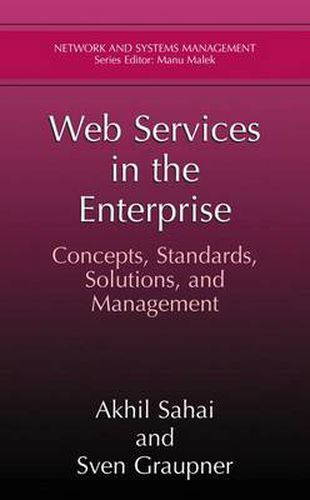 Cover image for Web Services in the Enterprise: Concepts, Standards, Solutions, and Management