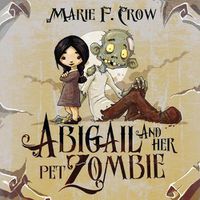 Cover image for Abigail and her Pet Zombie