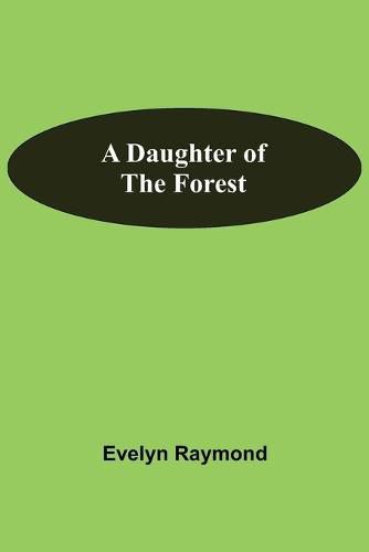 Cover image for A Daughter Of The Forest