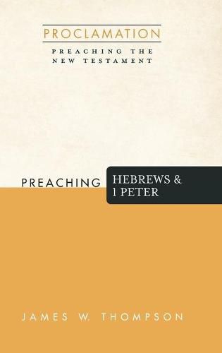 Preaching Hebrews and 1 Peter