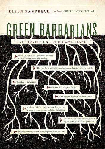 Cover image for Green Barbarians: How to Live Bravely on Your Home Planet