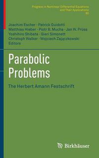 Cover image for Parabolic Problems: The Herbert Amann Festschrift