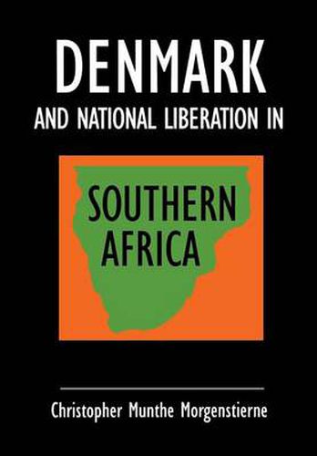 Cover image for Denmark and National Liberation in Southern Africa