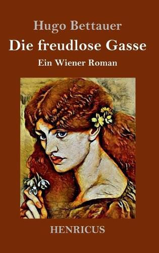 Cover image for Die freudlose Gasse: Ein Wiener Roman