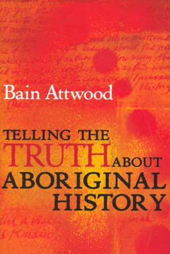 Cover image for Telling the Truth About Aboriginal History