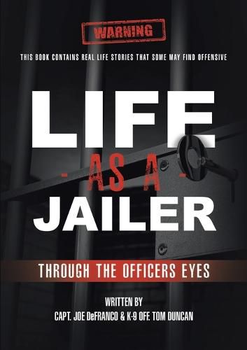 Cover image for Life as a Jailer: Through the Officers Eyes