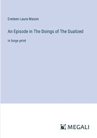 Cover image for An Episode in The Doings of The Dualized