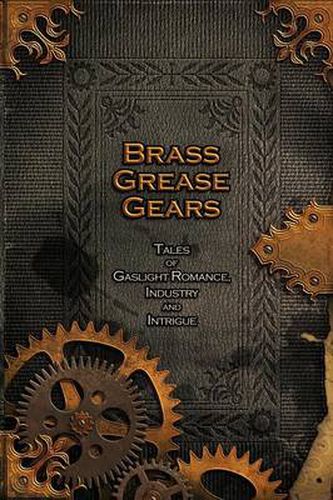 Cover image for Brass, Grease, Gears