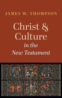 Cover image for Christ and Culture in the New Testament