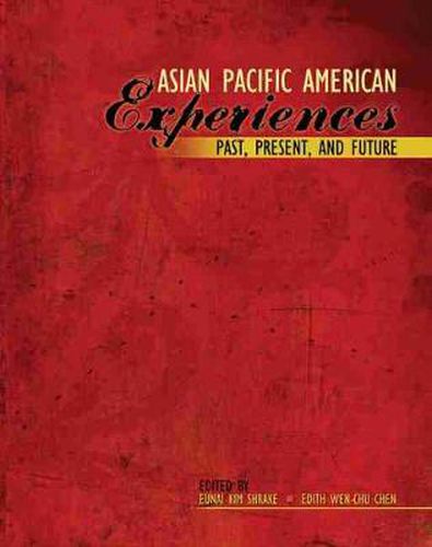 Cover image for Asian Pacific American Experiences Past, Present, and Future