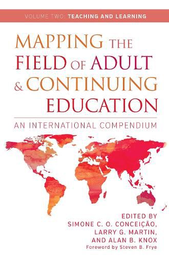 Mapping the Field of Adult and Continuing Education, Volume 2: Teaching and Learning: An International Compendium