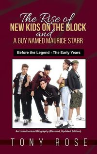 Cover image for The Rise of the New Kids on the Block and A Guy Named Maurice Starr