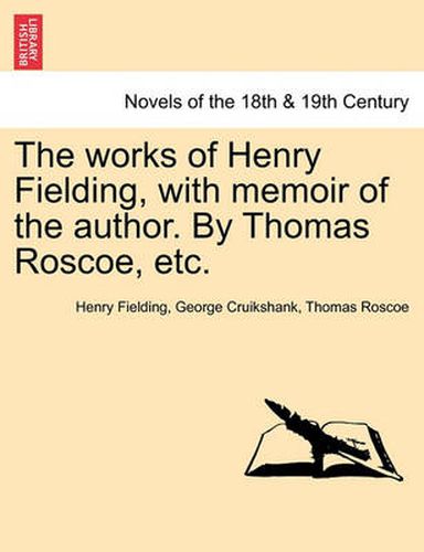 Cover image for The Works of Henry Fielding, with Memoir of the Author. by Thomas Roscoe, Etc.