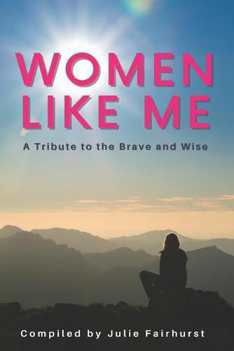 Cover image for Women Like Me: A Tribute to the Brave and Wise