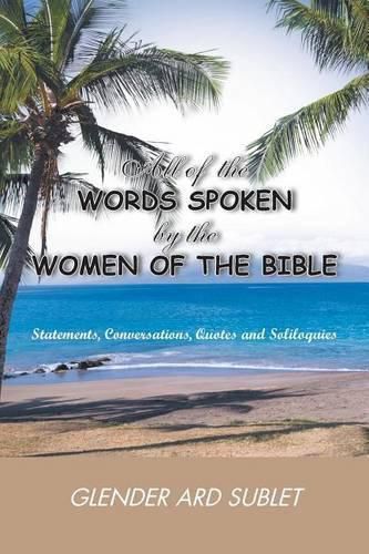 Cover image for All of the Words Spoken by the Women of the Bible