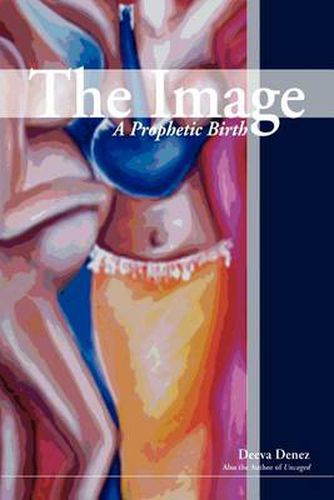 Cover image for The Image: A Prophetic Birth